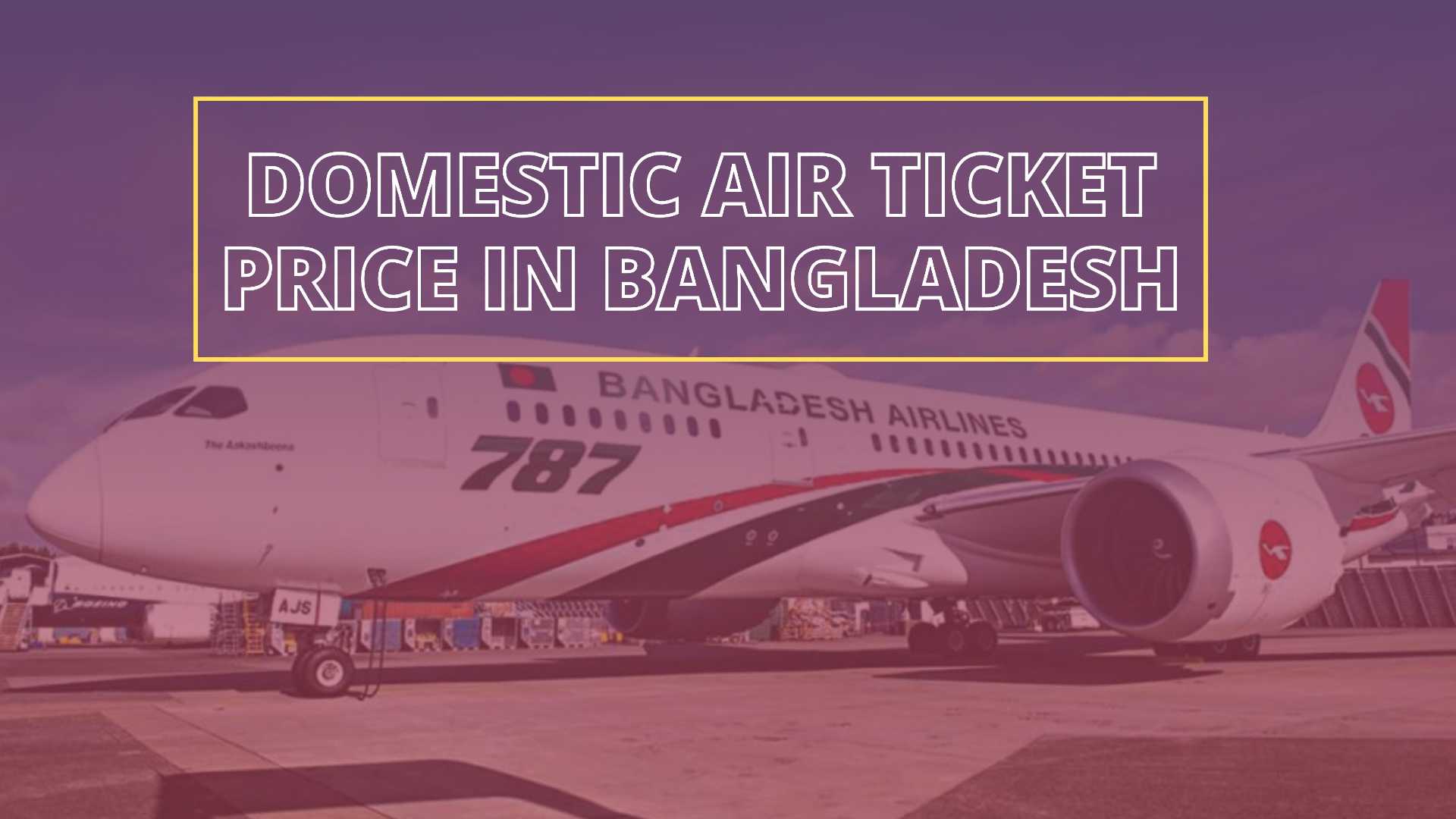 Domestic Air Ticket Price in Bangladesh with Flight Schedule 2023